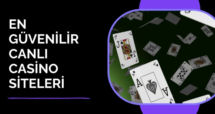 En Güvenilir Canlı Casino Siteleri